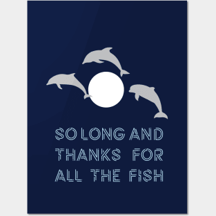 So Long And Thanks For All The Fish Posters and Art